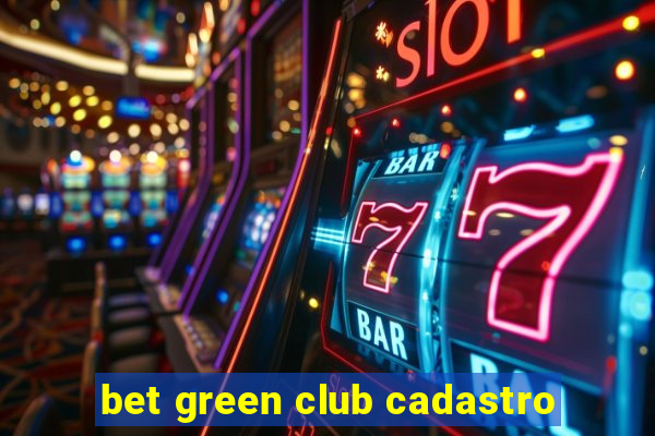 bet green club cadastro